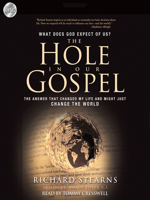 Title details for Hole in Our Gospel by Richard Stearns - Wait list